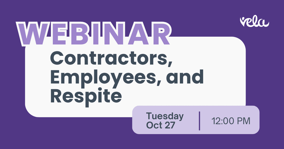 Vela-Webinar-Contractors-Employees-and-Respite